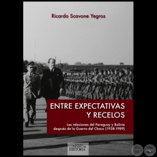 ENTRE EXPECTATIVAS Y RECELOS - Autor: RICARDO SCAVONE YEGROS - Año 2019